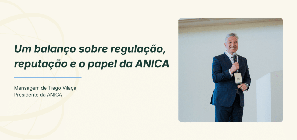 Um balanço sobre regulação, reputação e o papel da ANICA